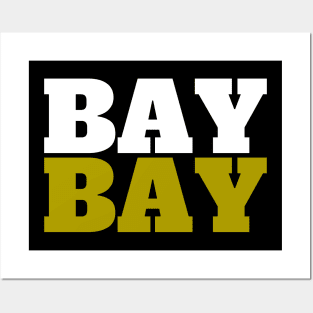 Bay Bay Posters and Art